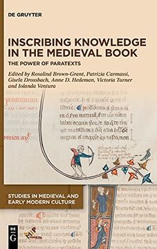 portada Inscribing Knowledge in the Medieval Book: The Power of Paratexts (Studies in Medieval and Early Modern Culture, 66) (in English)