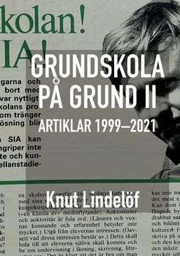 portada Grundskola på grund II: Artiklar 1999 till 2021 (en Sueco)