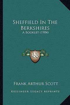 portada sheffield in the berkshires: a booklet (1904) (en Inglés)