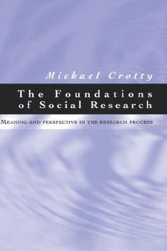 portada The Foundations of Social Research: Meaning and Perspective in the Research Process (in English)