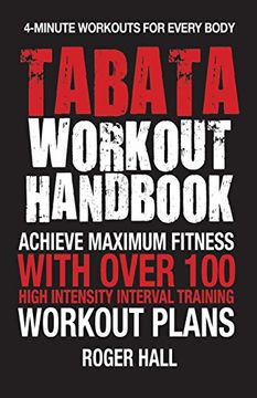 portada Tabata Workout Handbook: Achieve Maximum Fitness With Over 100 High Intensity Interval Training Workout Plans 