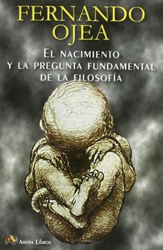 portada El Nacimiento y la Pregunta Fundamental de la Filosofia (in Spanish)