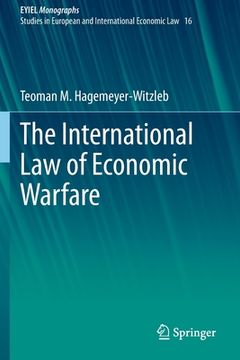 portada The International Law of Economic Warfare (en Inglés)