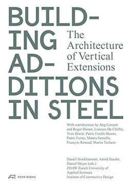 portada Building Additions in Steel: The Architecture of Vertical Extensions