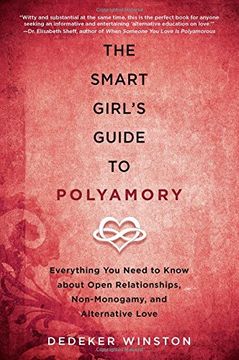 portada The Smart Girl's Guide to Polyamory: Everything You Need to Know About Open Relationships, Non-Monogamy, and Alternative Love (en Inglés)