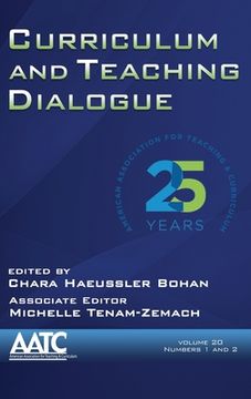 portada Curriculum and Teaching Dialogue Volume 20, Numbers 1 & 2, 2018 (hc) (in English)
