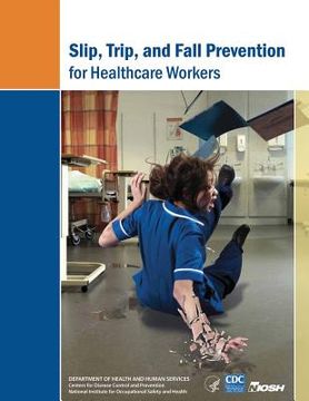 portada Slip, Trip, and Fall Prevention for Healthcare Workers (en Inglés)