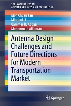 portada Antenna Design Challenges and Future Directions for Modern Transportation Market (en Inglés)