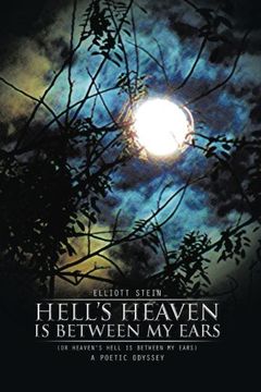 portada Hell's Heaven Is Between My Ears: (Or Heaven’s Hell Is Between My Ears)