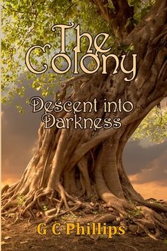 portada The Colony: Decent into Darkness (en Inglés)