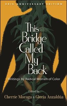 portada This Bridge Called my Back, Fortieth Anniversary Edition: Writings by Radical Women of Color (en Inglés)