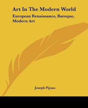 portada art in the modern world: european renaissance, baroque, modern art (in English)