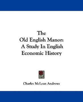 portada the old english manor: a study in english economic history (en Inglés)