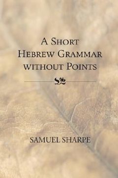 portada a short hebrew grammar without points (en Inglés)