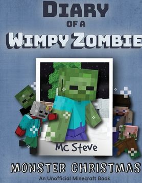 portada Diary of a Minecraft Wimpy Zombie Book 3: Monster Christmas (Unofficial Minecraft Series) (in English)