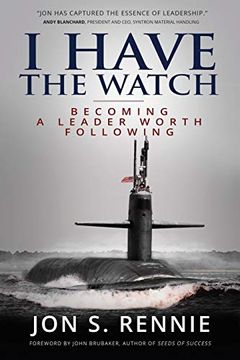 portada I Have the Watch: Becoming a Leader Worth Following (en Inglés)