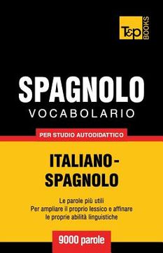 portada Vocabolario Italiano-Spagnolo per studio autodidattico - 9000 parole (en Italiano)