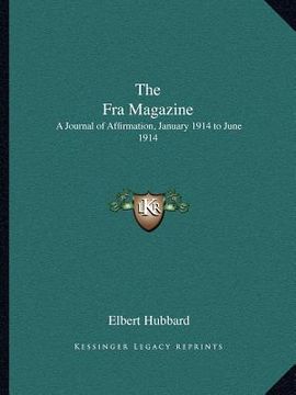 portada the fra magazine: a journal of affirmation, january 1914 to june 1914 (en Inglés)