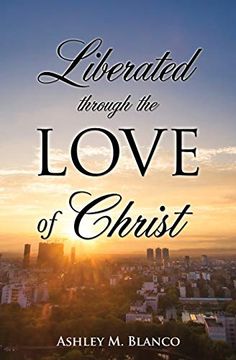 portada Liberated Through the Love of Christ (in English)