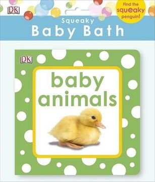 portada Squeaky Baby Bath Book Baby Animals (Baby Touch and Feel)