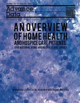 portada An Overview of Home Health and Hospice Care Patients: 1996 National Home and Hospice Care Survey