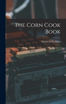 portada The Corn Cook Book (in English)
