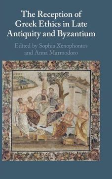 portada The Reception of Greek Ethics in Late Antiquity and Byzantium (en Inglés)