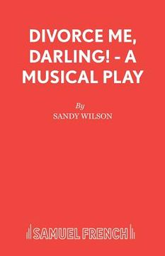 portada Divorce Me, Darling! - A Musical Play (in English)