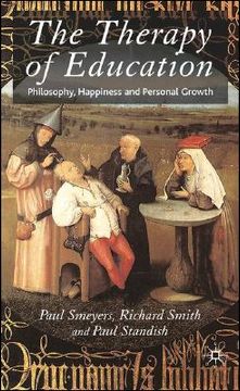 portada the therapy of education: philosophy, happiness and personal growth (en Inglés)