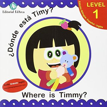 portada ¿Dónde está Timmy? = Where is Timmy?: level 1
