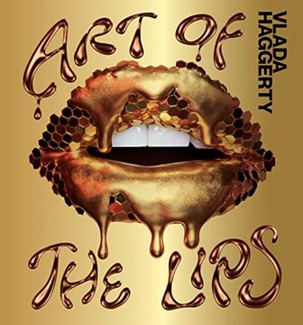 portada Art of the Lips: Shimmering, Liquified, Bejeweled and Adorned (in English)