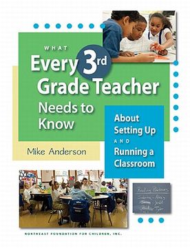 portada what every 3rd grade teacher needs to know about setting up and running a classroom (en Inglés)