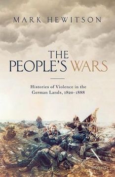 portada The People's Wars: Histories of Violence in the German Lands, 1820-1888