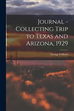 portada Journal - Collecting Trip to Texas and Arizona, 1929 (en Inglés)