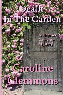portada Death In The Garden: A Heather Cameron Mystery (en Inglés)