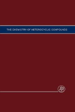 portada the chemistry of heterocyclic compounds, volume 4, five member heterocyclic compounds with nitrogen & sulfur or nitrogen, sulfur and oxygen except thiazole