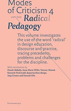 portada Modes of Criticism 4: Radical Pedagogy: Investigating the use of the Word 'radical' in Design Discourse and Practice (in English)