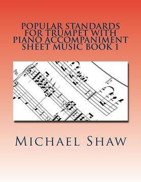 portada Popular Standards For Trumpet With Piano Accompaniment Sheet Music Book 1: Sheet Music For Trumpet & Piano (en Inglés)