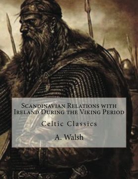 portada Scandinavian Relations with Ireland During the Viking Period: Celtic Classics