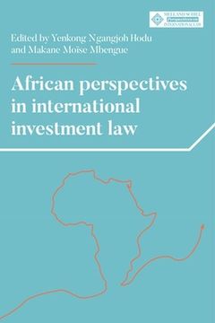 portada African Perspectives in International Investment Law: African Perspectives in International Investment law (Melland Schill Perspectives on International Law) (en Inglés)