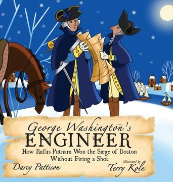 portada George Washington's Engineer: How Rufus Putnam Won the Siege of Boston without Firing a Shot (in English)