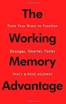 portada The Working Memory Advantage: Train Your Brain to Function Stronger, Smarter, Faster (en Inglés)