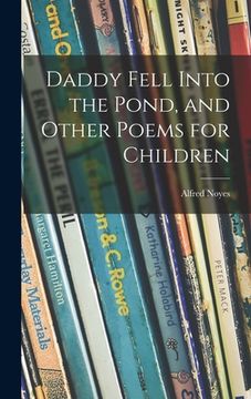 portada Daddy Fell Into the Pond, and Other Poems for Children (en Inglés)