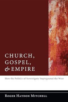 portada Church, Gospel, and Empire (en Inglés)