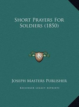 portada short prayers for soldiers (1850)
