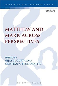 portada Matthew and Mark Across Perspectives: Essays in Honour of Stephen c. Barton and William r. Telford (The Library of new Testament Studies, 538) (en Inglés)