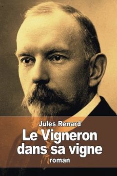 portada Le Vigneron dans sa vigne (French Edition)