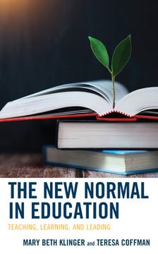 portada The New Normal in Education: Teaching, Learning, and Leading (en Inglés)