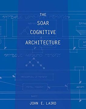 portada The Soar Cognitive Architecture (The mit Press) (en Inglés)