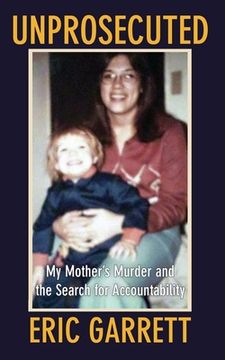 portada Unprosecuted: My Mother's Murder and the Search for Accountability (en Inglés)